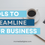 Tools to Streamline Your Business - small business - business owners